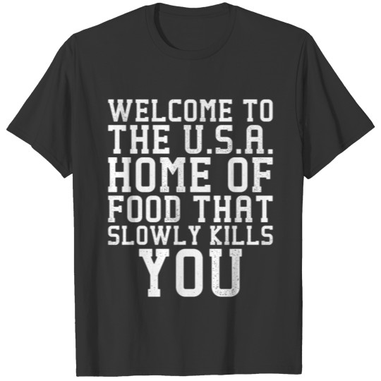 Welcome To The USA Patriotic Sarcastic Pun Funny T Shirt T-shirt