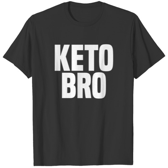 Keto Bro Funny Keto Shirt Ketosis Ketone Diet Fitness T-shirt