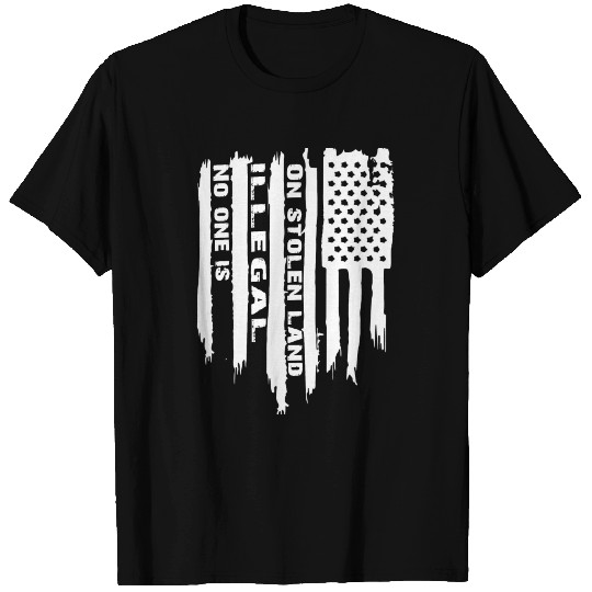 No one is illegal on stolen land T Shirts