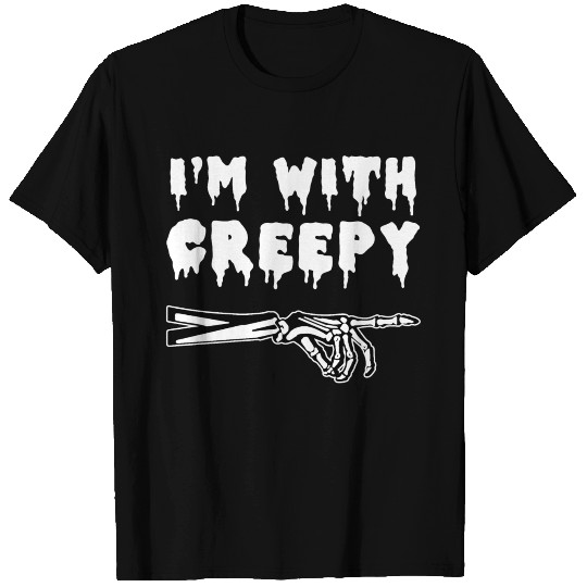 I'm With Creepy T Shirts