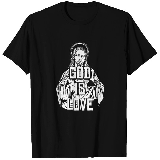 God Is Love Jesus Christ T Shirts