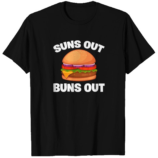 Suns Out Buns Out T Shirts