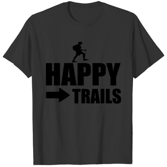 happy trails r T-shirt