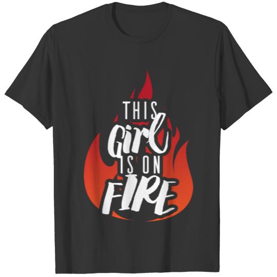 This Girl is on Fire Tee T-shirt