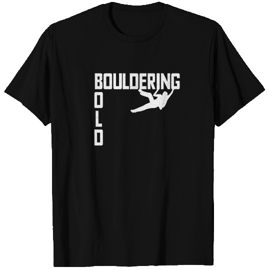 Bouldering - Bold T Shirts