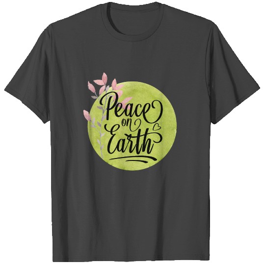 Peace On Earth T Shirts
