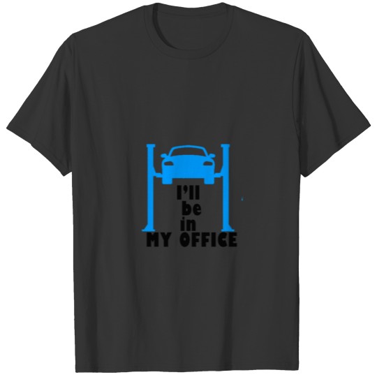 I'll Be In My Office T-shirt