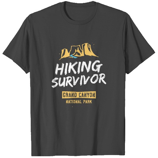 Hiking Survivor Hike Grand Canyon National Park T Shirts