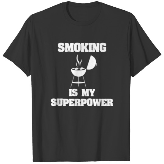 Smoking Is My Superpower, BBQ Gift, Barbecue Gifts, Grilling T-shirt