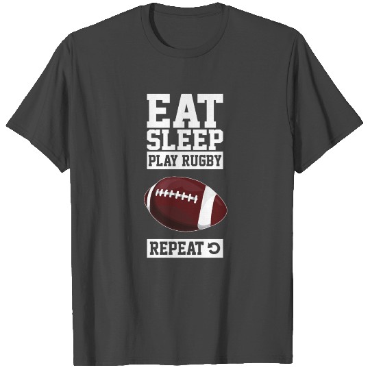Eat Sleep Play Rugby Repeat T Shirts