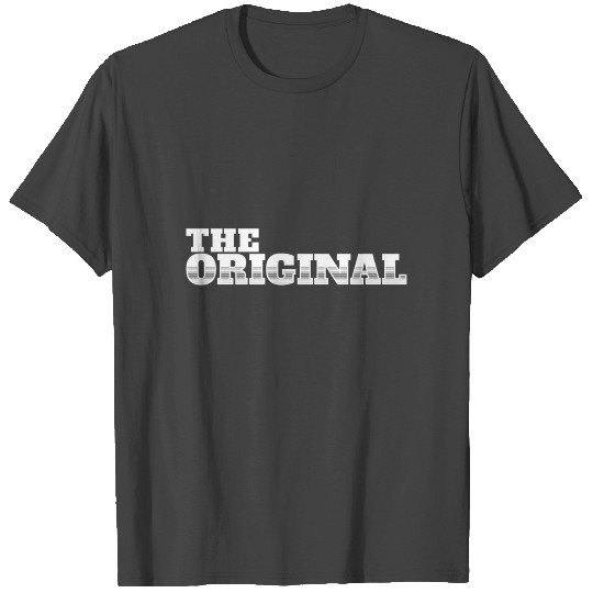 The Original - Funny Matching Dad Son Gift T Shirts