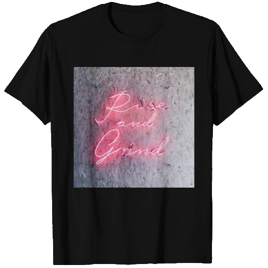 RISE AN GRIND NEON PINK T Shirts