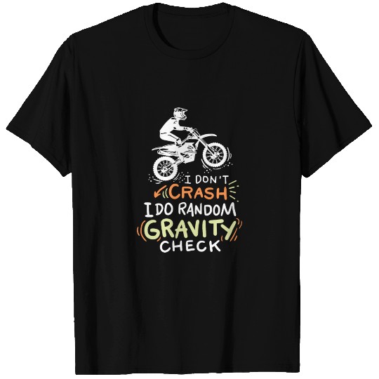 I don`t Crash T Shirts