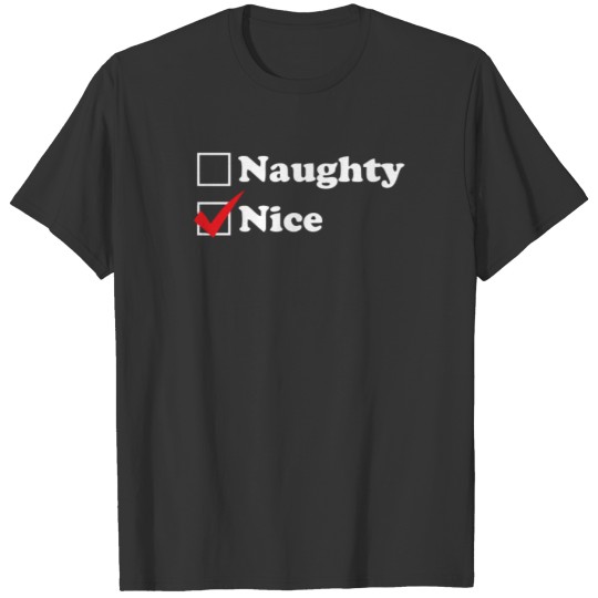 More Nice Than Naughty T Shirt T-shirt