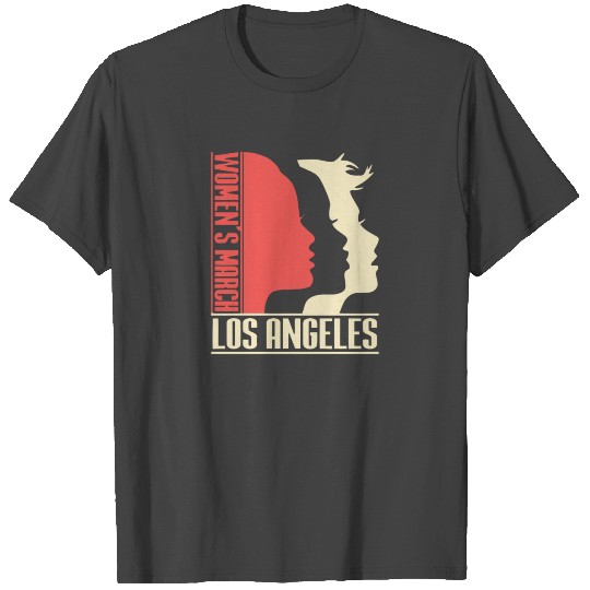 Womens March On Los Angeles T Shirts
