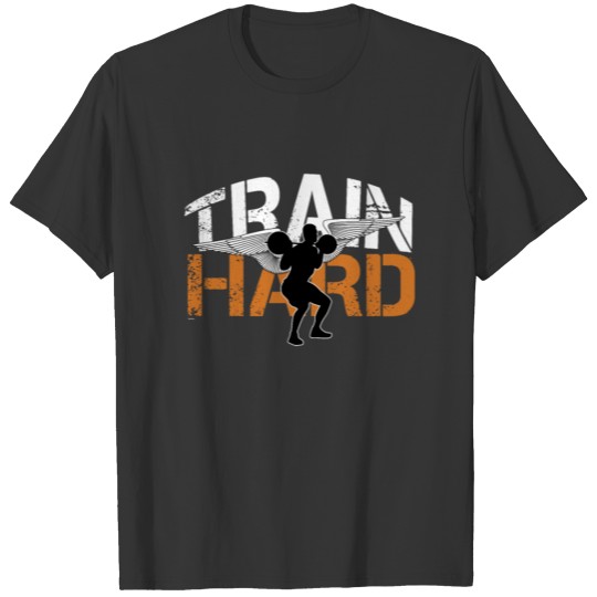 Train Hard And Fly Body Builder T-shirt