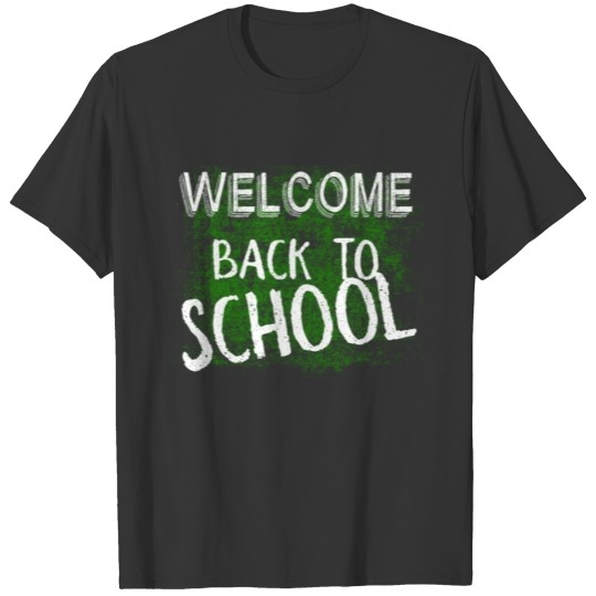 Welcome Back To School Teachers and Students T-shirt