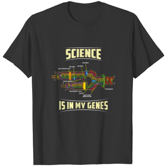 Biology Science Is In My Genes DNA Teacher Student T Shirts