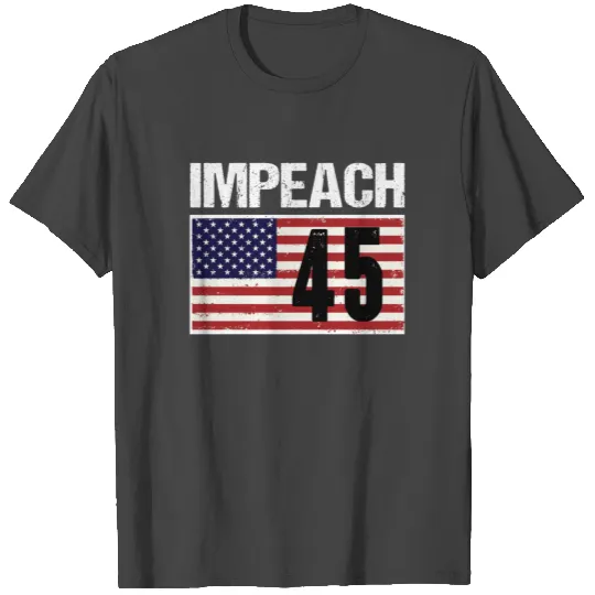 Impeach 45 Flag Anti Trump Patriotic Protest Resis T Shirts
