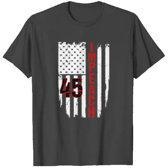 Impeach 45 Flag Anti Trump Patriotic Protest Resis T Shirts