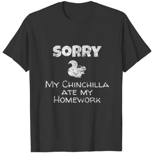 Sorry My Chincilla Ate My Homewok Vintage Back to School T Shirts