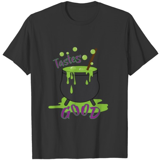 TASTE GOOD - WITCH POISON SOUP T Shirts