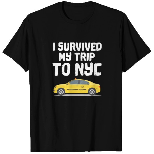 Funny I survived my Trip To NYC T Shirts