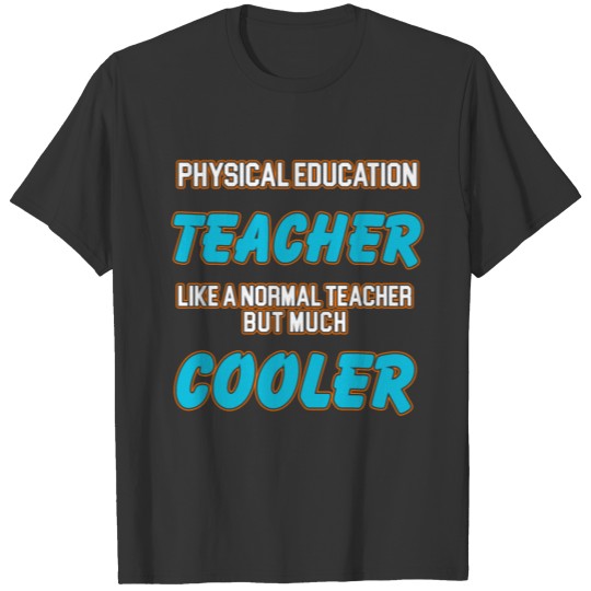 Physical Education Teacher T Shirts Cute Teacher Gift