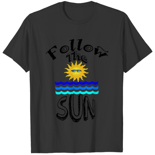 Follow the sun laughing sun with glasses and sea T-shirt