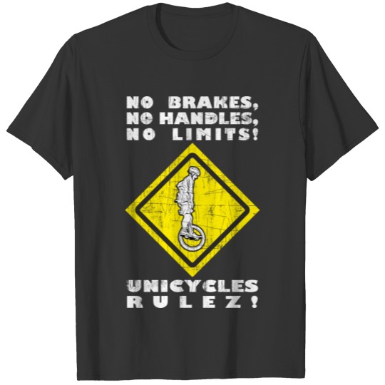 Funny Unicycle Yellow Traffic Sign And Cool Saying T Shirts