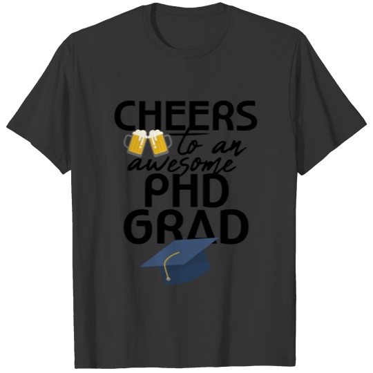 PhD Graduation Beer Lover Doctorate Degree Grad T-shirt