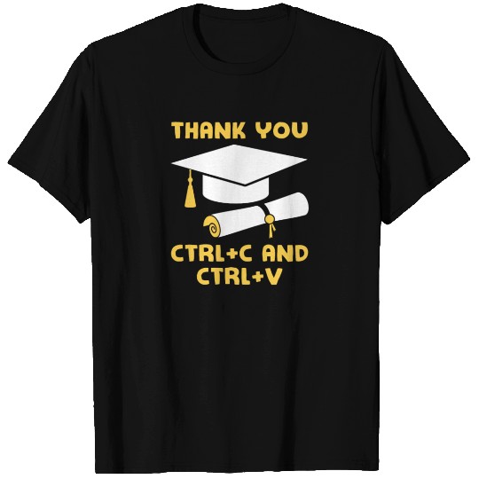 Thank You Ctrl C And Ctrl V T Shirts