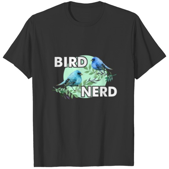 Lover Bird Nerd Funny Bird Watching Gift T-shirt