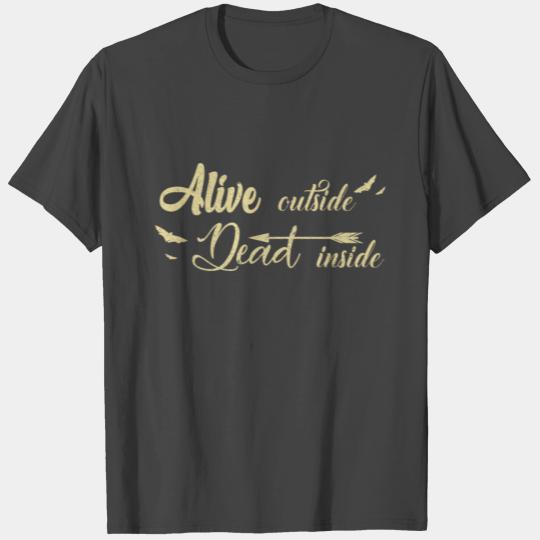 ALIVE OUTSIDE, DEAD INSIDE / Halloween Tees T Shirts