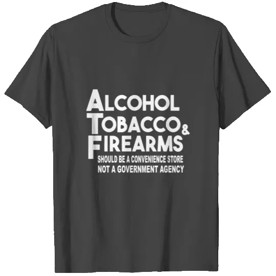 alcohol tobacco and firearms papa T Shirts