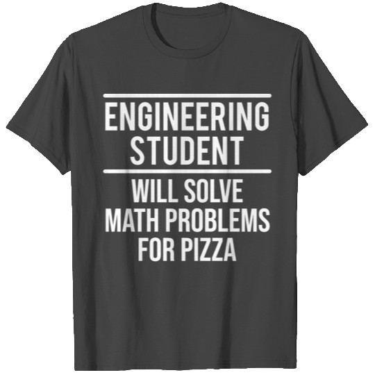 Engineering Student Math Problems Pizza T Shirts