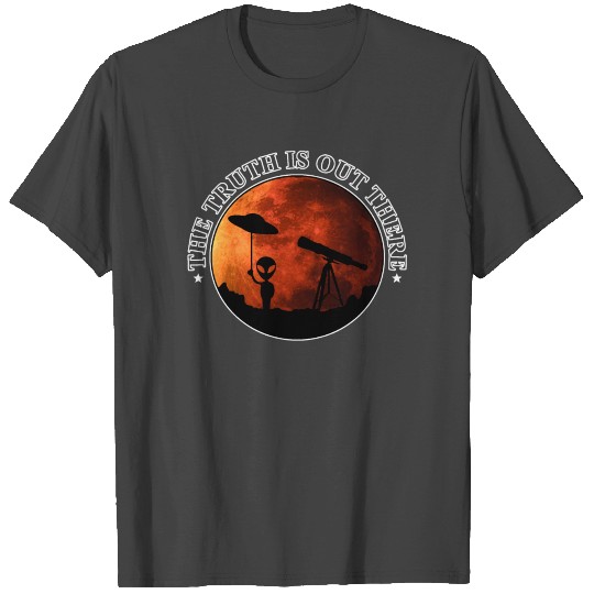 The Truth Is Out There UFO ALIEN T Shirts GIFT
