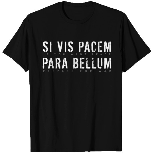 Latin Quote: Si Vis Pacem Para Bellum T Shirts