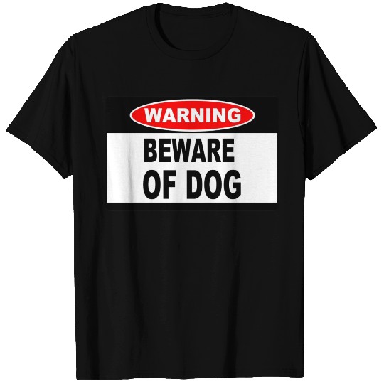 Warning Beware of DOG T Shirts