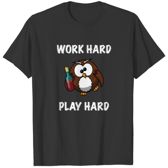 Work Hard Play Hard Owl T-shirt