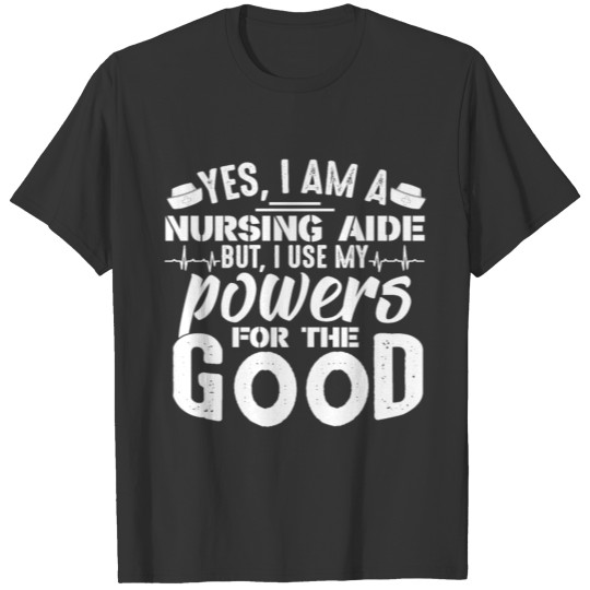 Nursing Aide Powers Shirt T-shirt