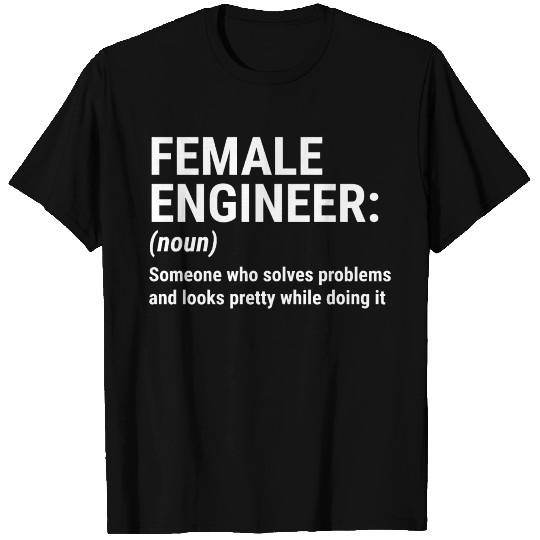 Female Engineer Definition Solves Problem T Shirts