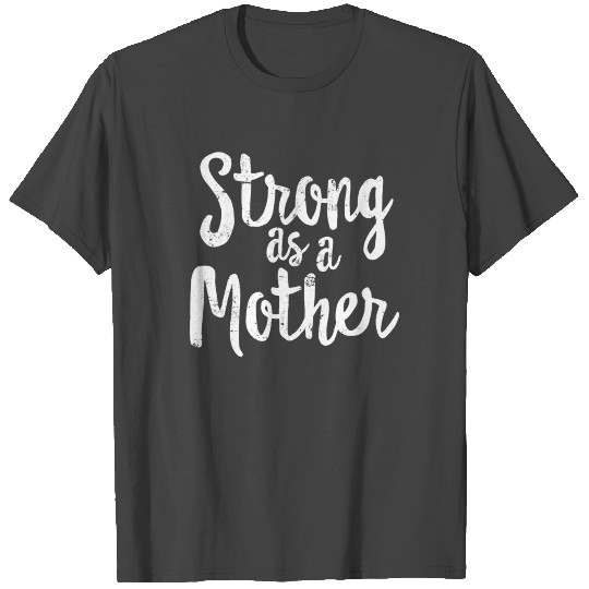 Strong As A Mother - Funny Yoga Gym T Shirts
