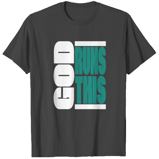God runs this Christian T Shirts