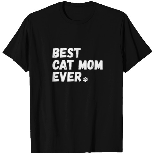 Best Cat Mom Ever T Shirts