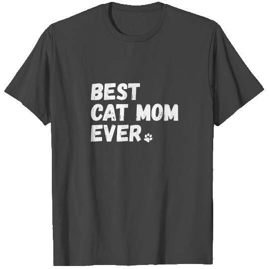 Best Cat Mom Ever T Shirts