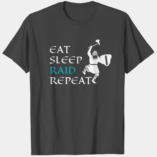 Eat Sleep Raid Repeat Vikings On The Raid T Shirts