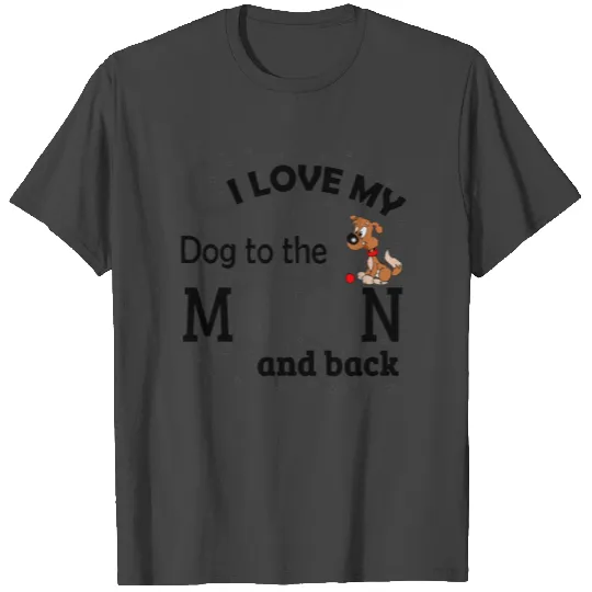 I love my dog T Shirts