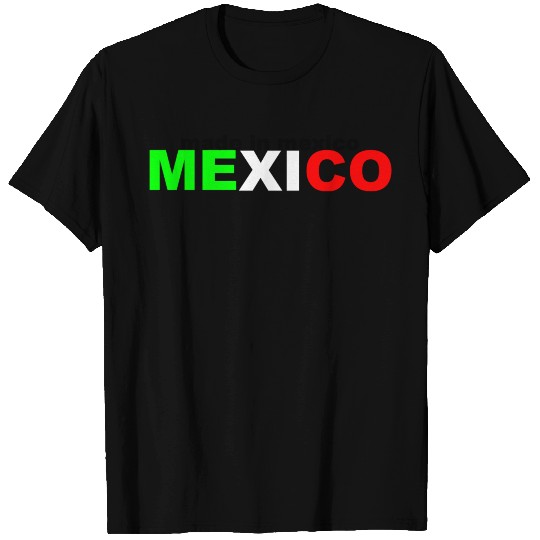 Mexico,Mexican,Mexican Nationality T Shirts
