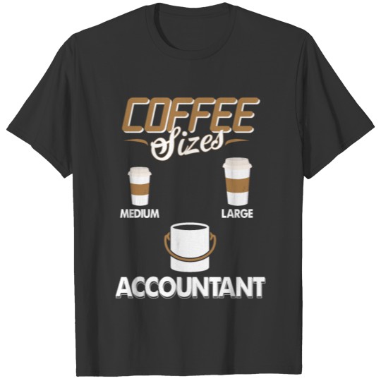 Coffee Drinker Tshirt Size Counts T-shirt